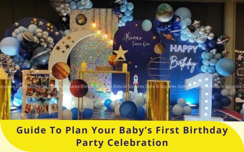 First Birthday Party Celebration Ideas 